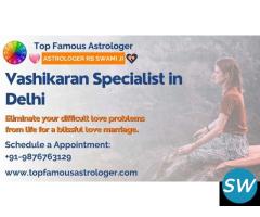 Vashikaran specialist in Delhi