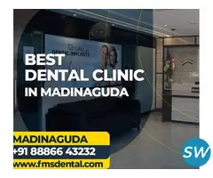 Best Dental Clinic in Chandanagar/ Madinaguda