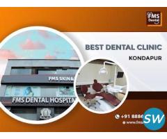 FMS Best Dental Hospital In Kondapur