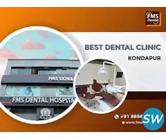 FMS Best Dental Hospital In Kondapur - 1