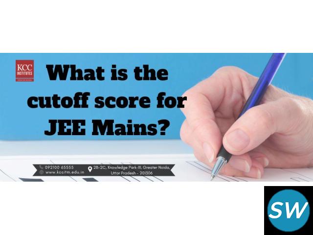 What is the cutoff score for JEE Mains? - 1