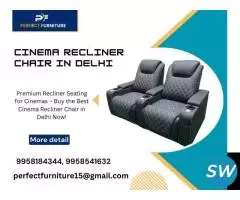 Cinema Recliner Chair in Delhi