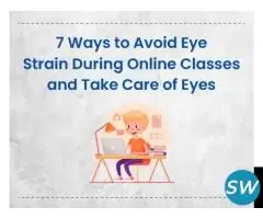 7 Ways to Avoid Eye Strain During Online Classes