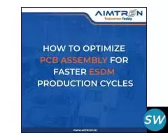 How to Optimize PCBA for Faster ESDM Production - 2