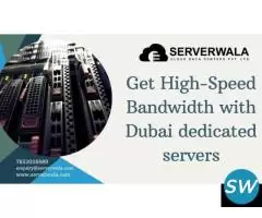 Get High Bandwidth with Dubai dedicated servers