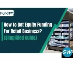 How to Get Funding for Retail Business in India?