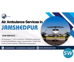 Air Ambulance Services in Jamshedpur High Priority