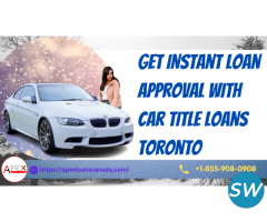 Get instant loan approval with car title loans Toronto - 1