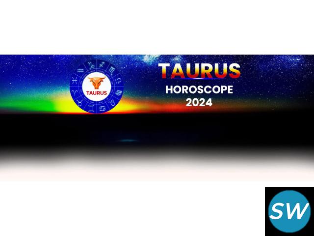 Taurus Horoscope 2024 - 1