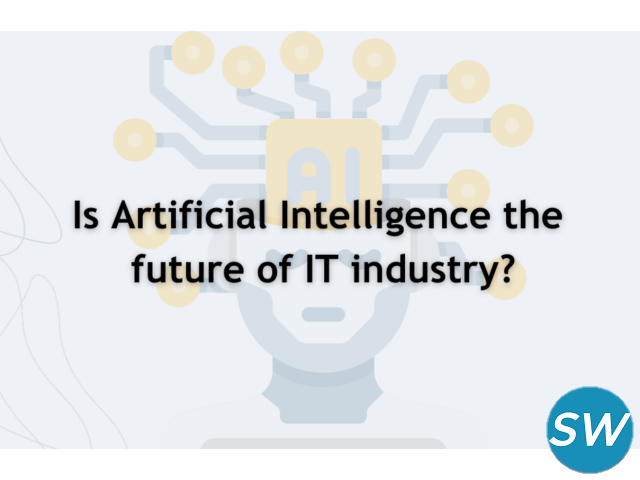 Is Artificial Intelligence the Future of the IT Industry? - 1