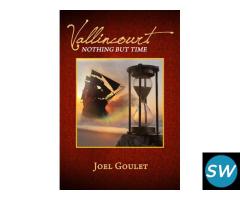 Vallincourt:–a novel by Joel Goulet - 1